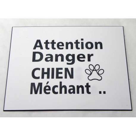 plaque gravée, pancarte "ATTENTION DANGER CHIEN MECHANT"  finition biseautée format 115 x 150 mm