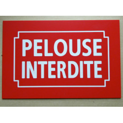 Plaque PELOUSE INTERDITE rouge