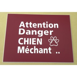 plaque gravée, pancarte "ATTENTION DANGER CHIEN MECHANT"  finition biseautée format 115 x 150 mm