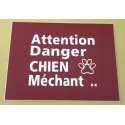 plaque gravée, pancarte "ATTENTION DANGER CHIEN MECHANT"  finition biseautée format 115 x 150 mm