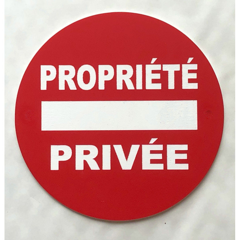 Panneau PROPRIÉTÉ PRIVÉE Ø 15 cm 20 cm 30 cm