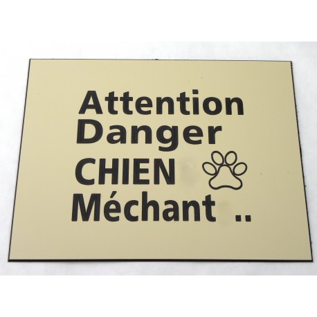 plaque gravée, pancarte "ATTENTION DANGER CHIEN MECHANT"  finition biseautée format 115 x 150 mm