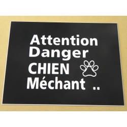 plaque gravée, pancarte "ATTENTION DANGER CHIEN MECHANT"  finition biseautée format 115 x 150 mm
