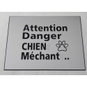 plaque gravée, pancarte "ATTENTION DANGER CHIEN MECHANT"  finition biseautée format 115 x 150 mm