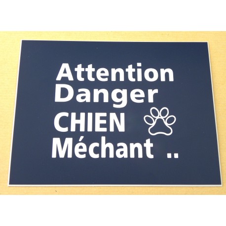plaque gravée, pancarte "ATTENTION DANGER CHIEN MECHANT"  finition biseautée format 115 x 150 mm