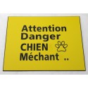 plaque gravée, pancarte "ATTENTION DANGER CHIEN MECHANT"  finition biseautée format 150 x 200 mm