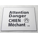 plaque gravée, pancarte "ATTENTION DANGER CHIEN MECHANT"  finition biseautée format 150 x 200 mm