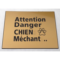 plaque gravée, pancarte "ATTENTION DANGER CHIEN MECHANT"  finition biseautée format 150 x 200 mm