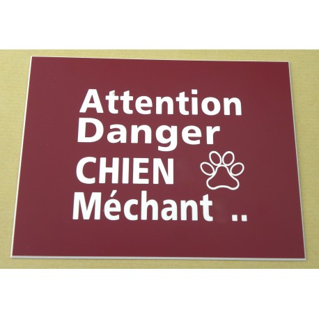 plaque gravée, pancarte "ATTENTION DANGER CHIEN MECHANT"  finition biseautée format 150 x 200 mm