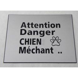 plaque gravée, pancarte "ATTENTION DANGER CHIEN MECHANT"  finition biseautée format 150 x 200 mm