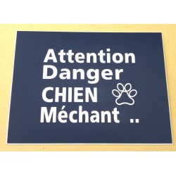 plaque gravée, pancarte "ATTENTION DANGER CHIEN MECHANT"  finition biseautée format 150 x 200 mm