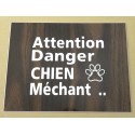 plaque gravée, pancarte "ATTENTION DANGER CHIEN MECHANT"  finition biseautée format 150 x 200 mm