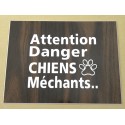 plaque gravée, pancarte "ATTENTION DANGER CHIENS MECHANTS"  finition biseautée format 150 x 200 mm