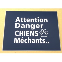 plaque gravée, pancarte "ATTENTION DANGER CHIENS MECHANTS"  finition biseautée format 150 x 200 mm