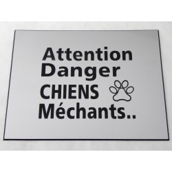 plaque gravée, pancarte "ATTENTION DANGER CHIENS MECHANTS"  finition biseautée format 150 x 200 mm