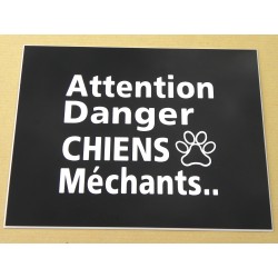 plaque gravée, pancarte "ATTENTION DANGER CHIENS MECHANTS"  finition biseautée format 150 x 200 mm