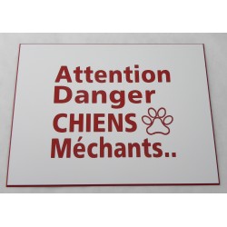 plaque gravée, pancarte "ATTENTION DANGER CHIENS MECHANTS"  finition biseautée format 150 x 200 mm