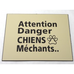 plaque gravée, pancarte "ATTENTION DANGER CHIENS MECHANTS"  finition biseautée format 150 x 200 mm