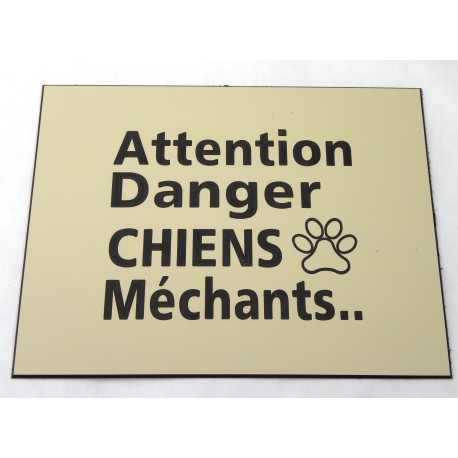 plaque gravée, pancarte "ATTENTION DANGER CHIENS MECHANTS"  finition biseautée format 150 x 200 mm