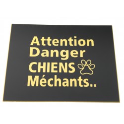 plaque gravée, pancarte "ATTENTION DANGER CHIENS MECHANTS"  finition biseautée format 150 x 200 mm
