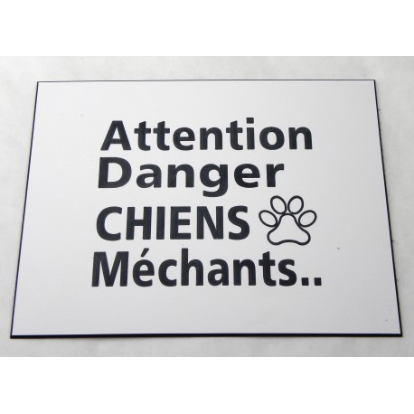 plaque gravée, pancarte "ATTENTION DANGER CHIENS MECHANTS"  finition biseautée format 150 x 200 mm
