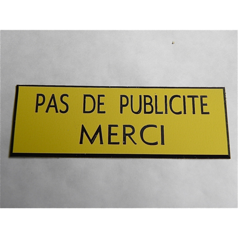 plaque adhésive stop pub « PAS DE PUBLICITE MERCI » jaune