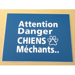 plaque gravée, pancarte "ATTENTION DANGER CHIENS MECHANTS"  finition biseautée format 115 x 150 mm