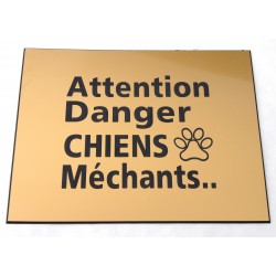 plaque gravée, pancarte "ATTENTION DANGER CHIENS MECHANTS"  finition biseautée format 115 x 150 mm