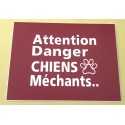 plaque gravée, pancarte "ATTENTION DANGER CHIENS MECHANTS"  finition biseautée format 115 x 150 mm