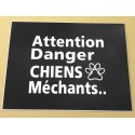 plaque gravée, pancarte "ATTENTION DANGER CHIENS MECHANTS"  finition biseautée format 115 x 150 mm