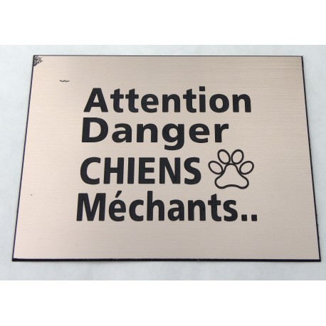 plaque gravée, pancarte "ATTENTION DANGER CHIENS MECHANTS"  finition biseautée format 115 x 150 mm