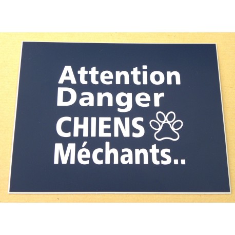plaque gravée, pancarte "ATTENTION DANGER CHIENS MECHANTS"  finition biseautée format 115 x 150 mm