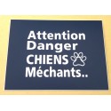 plaque gravée, pancarte "ATTENTION DANGER CHIENS MECHANTS"  finition biseautée format 115 x 150 mm