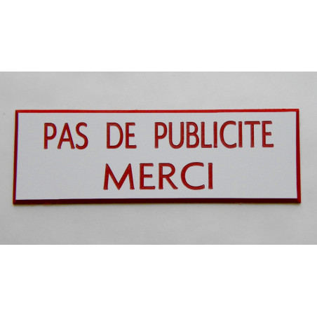 plaque adhésive stop pub « PAS DE PUBLICITE MERCI » blanche et rouge