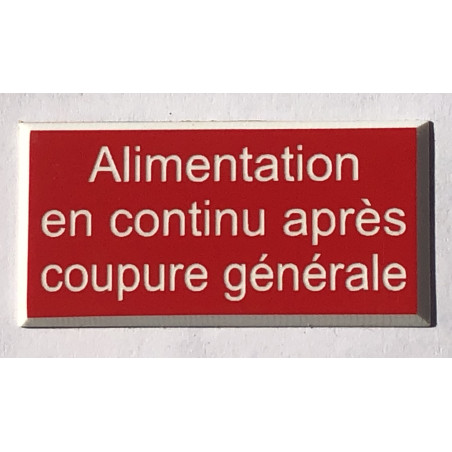 plaque adhésive  "Alimentation en continu après coupure générale"  format 25x50 mm