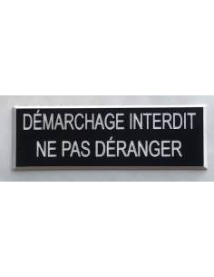 plaque adhésive Plaque adhésive  DEMARCHAGE INTERDIT NE PAS DERANGER noire
