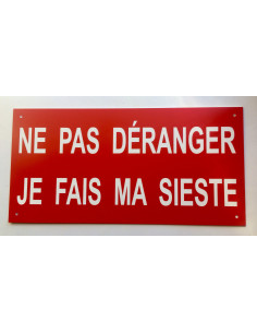Plaque "NE PAS DERANGER JE FAIS MA SIESTE"  rouge format 98x200 mm