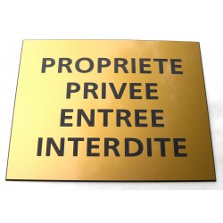 plaque adhésive "PROPRIETE PRIVEE ENTREE INTERDITE" dorée
