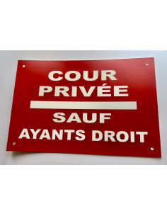 Plaque COUR PRIVÉE SAUF AYANTS DROIT rouge