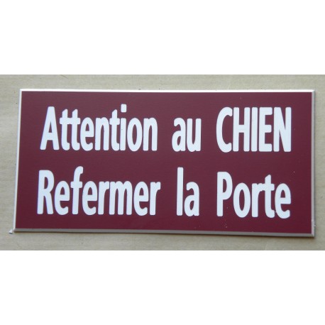 plaque adhésive bordeau "ATTENTION AU CHIEN REFERMER LA PORTE"