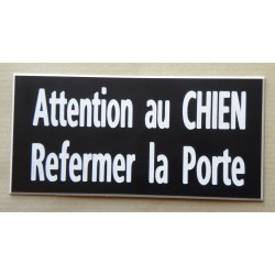 plaque adhésive noir "ATTENTION AU CHIEN REFERMER LA PORTE"