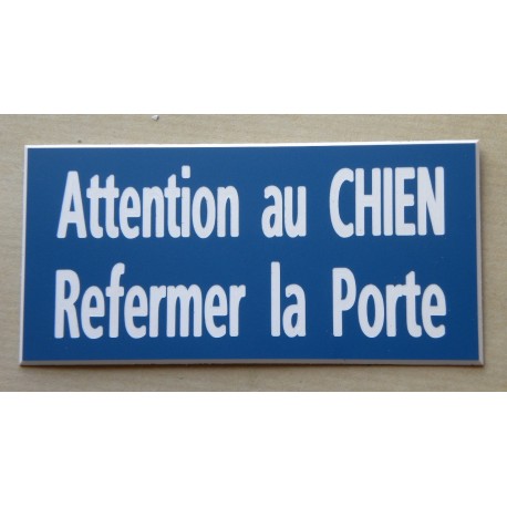 plaque adhésive bleu "ATTENTION AU CHIEN REFERMER LA PORTE"