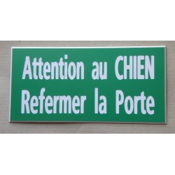 plaque adhésive verte "ATTENTION AU CHIEN REFERMER LA PORTE"