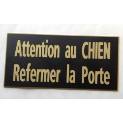 plaque adhésive noir et or " ATTENTION AU CHIEN REFERMER LA PORTE"