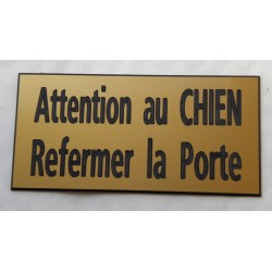 plaque adhésive dorée "ATTENTION AU CHIEN REFERMER LA PORTE"