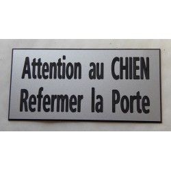 plaque adhésive argentée "ATTENTION AU CHIEN REFERMER LA PORTE"
