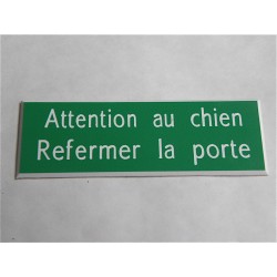 plaque adhésive verte "ATTENTION AU CHIEN REFERMER LA PORTE"