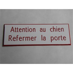 plaque adhésive "ATTENTION AU CHIEN REFERMER LA PORTE" blanche et rouge