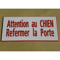 plaque adhésive "ATTENTION AU CHIEN REFERMER LA PORTE" couleur blanc rouge