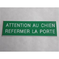 plaque "ATTENTION AU CHIEN REFERMER LA PORTE" verte